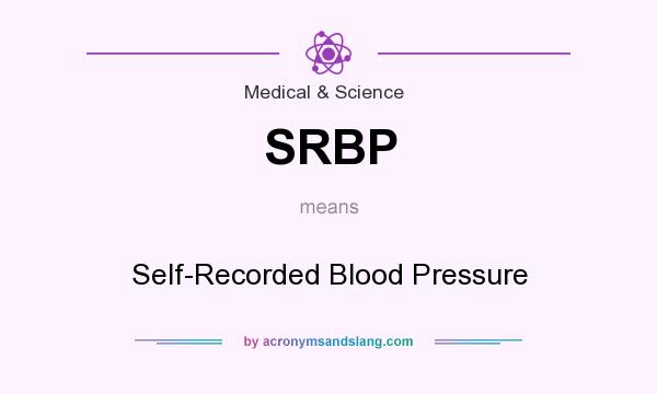 What does SRBP mean? It stands for Self-Recorded Blood Pressure
