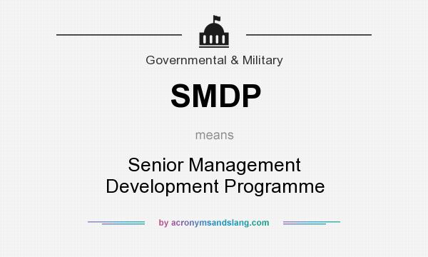 What does SMDP mean? It stands for Senior Management Development Programme