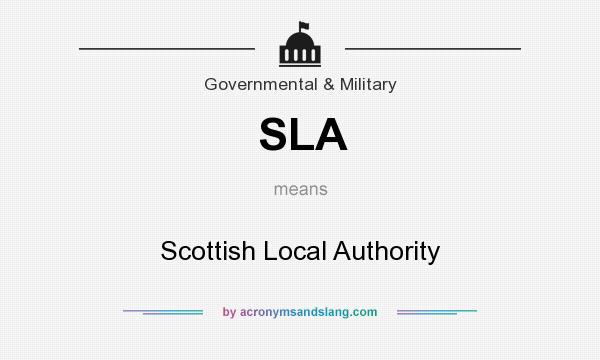 What does SLA mean? It stands for Scottish Local Authority
