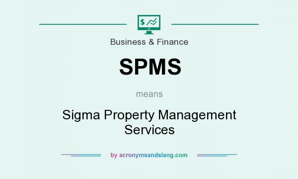 What does SPMS mean? It stands for Sigma Property Management Services