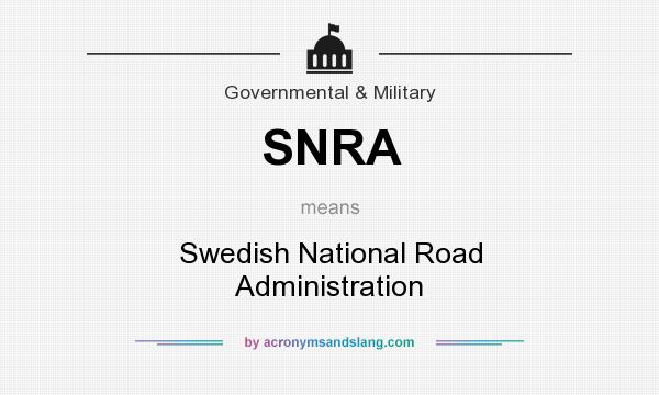 What does SNRA mean? It stands for Swedish National Road Administration