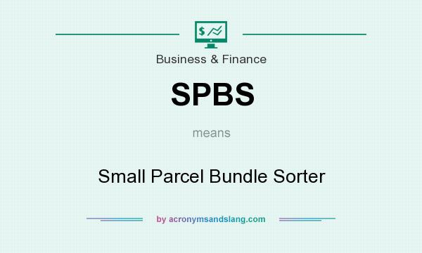 What does SPBS mean? It stands for Small Parcel Bundle Sorter