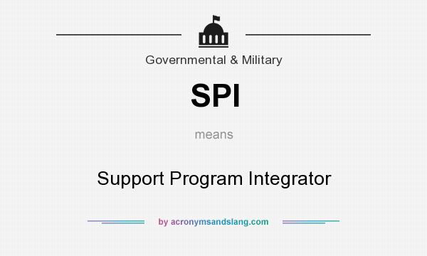 What does SPI mean? It stands for Support Program Integrator
