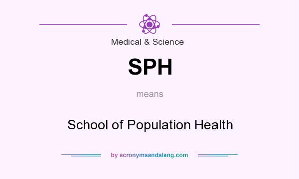 What does SPH mean? It stands for School of Population Health