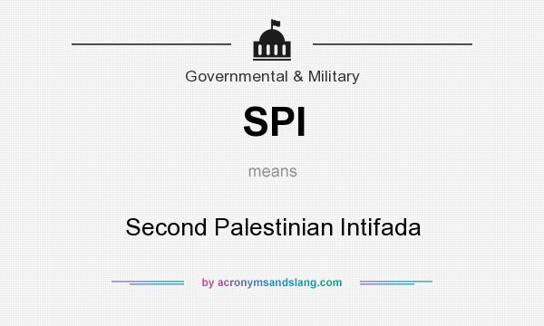 What does SPI mean? It stands for Second Palestinian Intifada