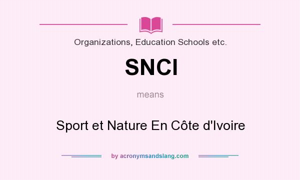 What does SNCI mean? It stands for Sport et Nature En Côte d`Ivoire