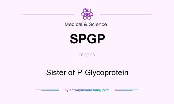 What does SPGP mean? It stands for Sister of P-Glycoprotein