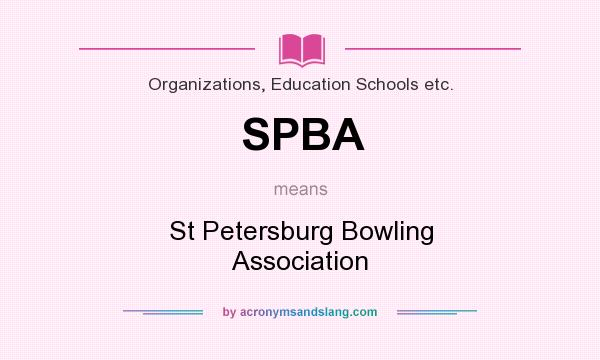What does SPBA mean? It stands for St Petersburg Bowling Association