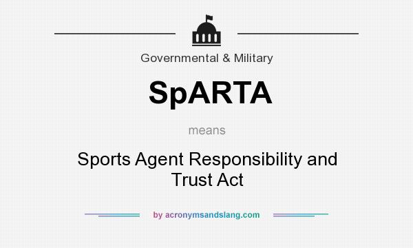 What does SpARTA mean? It stands for Sports Agent Responsibility and Trust Act