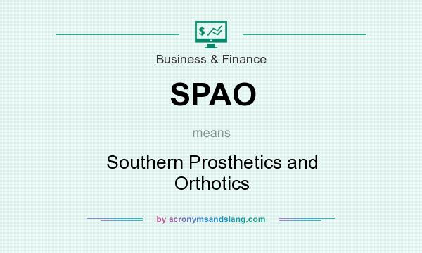 What does SPAO mean? It stands for Southern Prosthetics and Orthotics