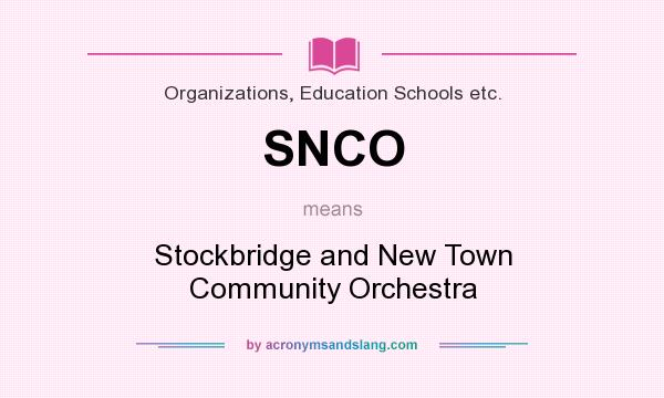 What does SNCO mean? It stands for Stockbridge and New Town Community Orchestra