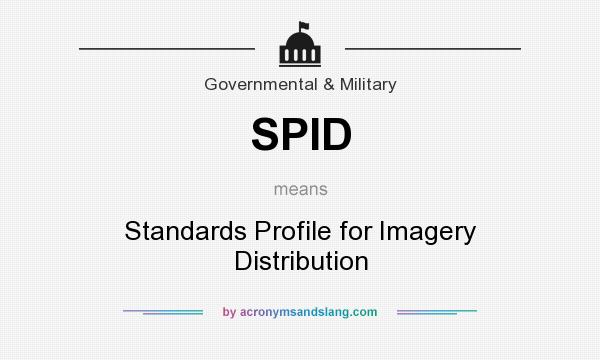 What does SPID mean? It stands for Standards Profile for Imagery Distribution