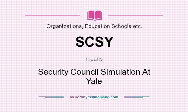 What does SCSY mean? It stands for Security Council Simulation At Yale