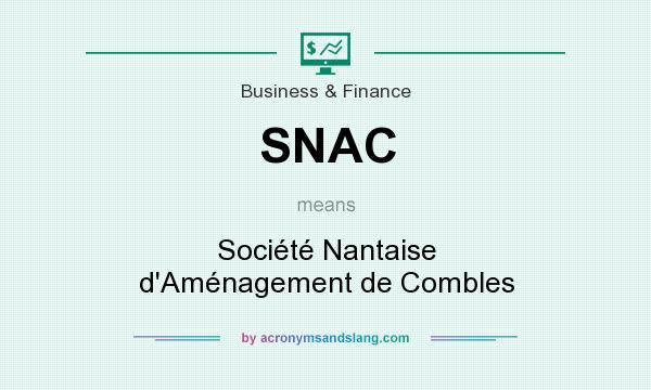 What does SNAC mean? It stands for Société Nantaise d`Aménagement de Combles
