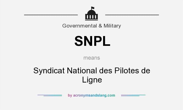 What does SNPL mean? It stands for Syndicat National des Pilotes de Ligne