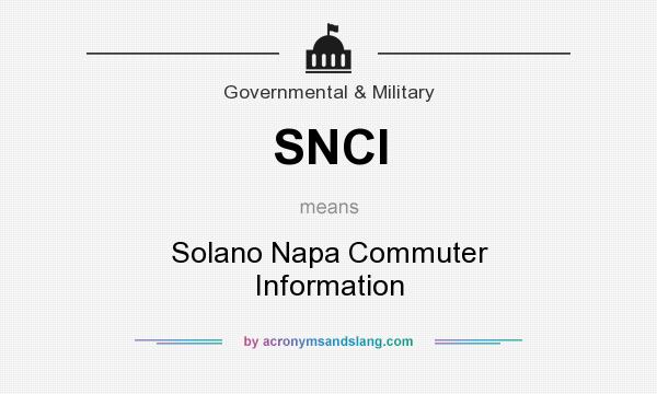 What does SNCI mean? It stands for Solano Napa Commuter Information