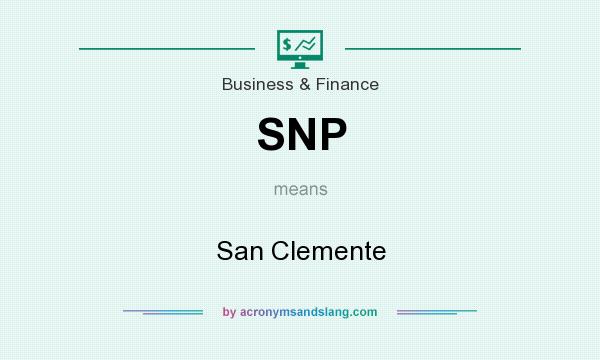 What does SNP mean? It stands for San Clemente