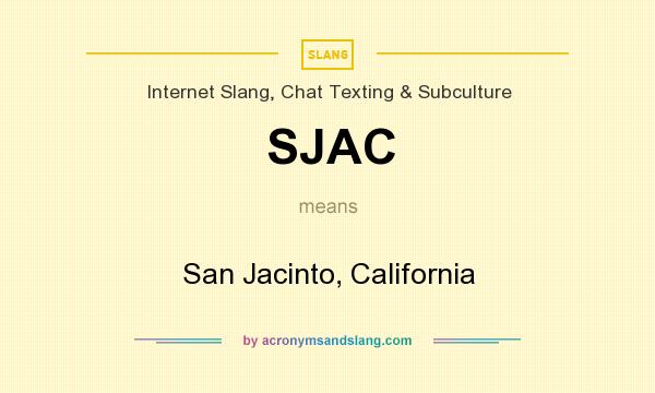 What does SJAC mean? It stands for San Jacinto, California