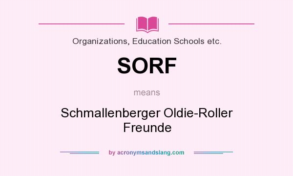 What does SORF mean? It stands for Schmallenberger Oldie-Roller Freunde