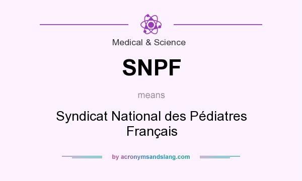 What does SNPF mean? It stands for Syndicat National des Pédiatres Français