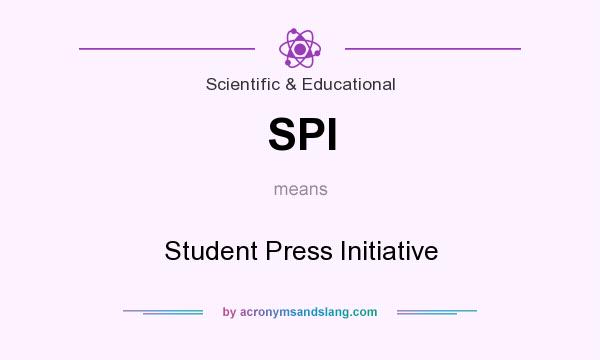 What does SPI mean? It stands for Student Press Initiative