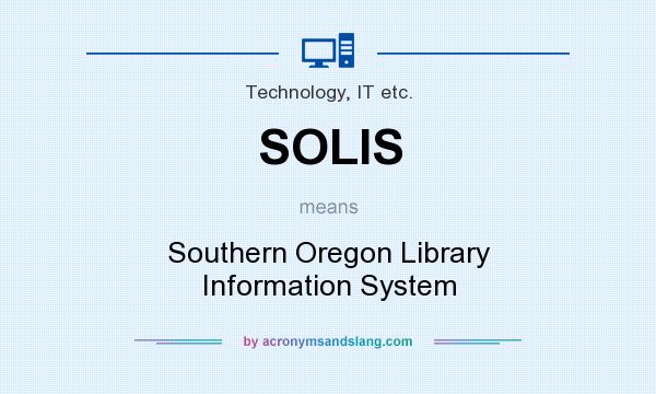 What does SOLIS mean? It stands for Southern Oregon Library Information System
