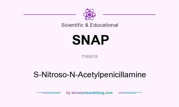 What does SNAP mean? It stands for S-Nitroso-N-Acetylpenicillamine