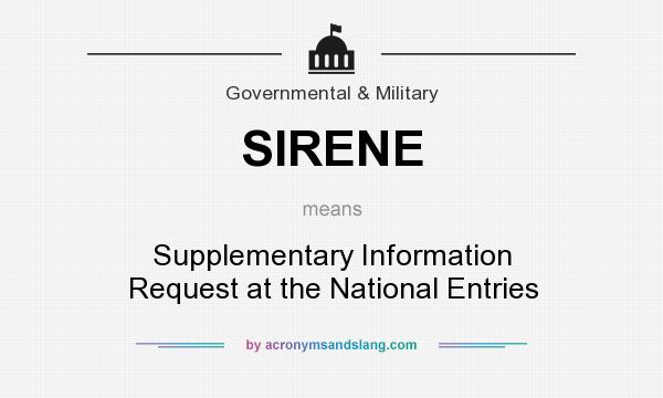 What does SIRENE mean? It stands for Supplementary Information Request at the National Entries