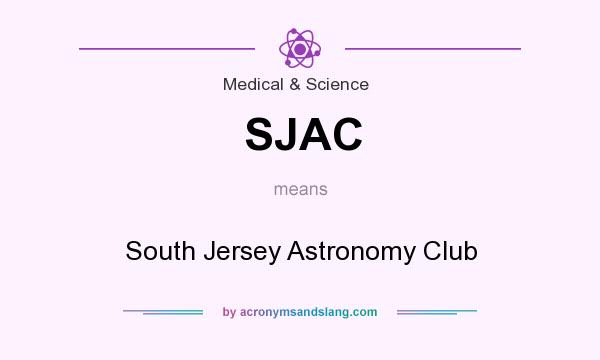 What does SJAC mean? It stands for South Jersey Astronomy Club