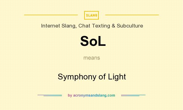 What does SoL mean? It stands for Symphony of Light