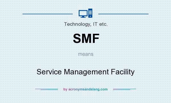 What does SMF mean? It stands for Service Management Facility