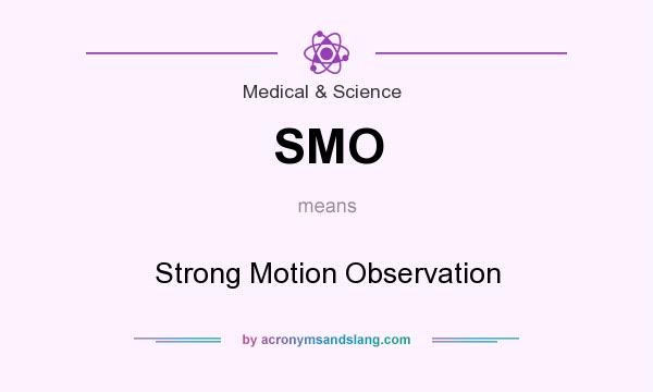 What does SMO mean? It stands for Strong Motion Observation