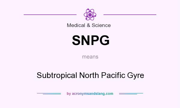 What does SNPG mean? It stands for Subtropical North Pacific Gyre