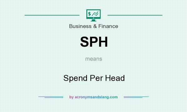 What does SPH mean? It stands for Spend Per Head