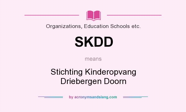 What does SKDD mean? It stands for Stichting Kinderopvang Driebergen Doorn
