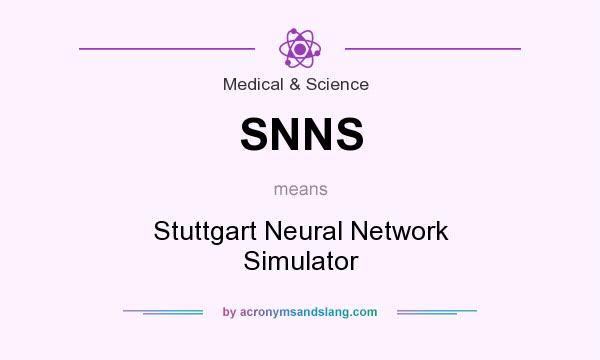 What does SNNS mean? It stands for Stuttgart Neural Network Simulator