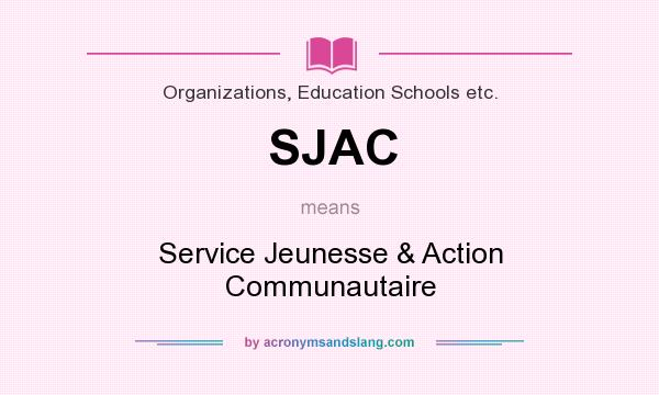 What does SJAC mean? It stands for Service Jeunesse & Action Communautaire