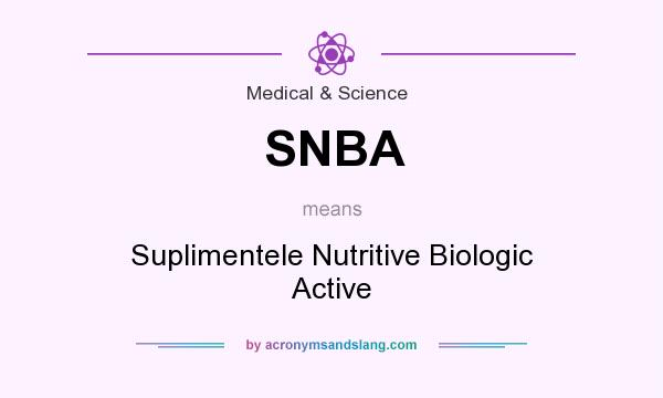 What does SNBA mean? It stands for Suplimentele Nutritive Biologic Active