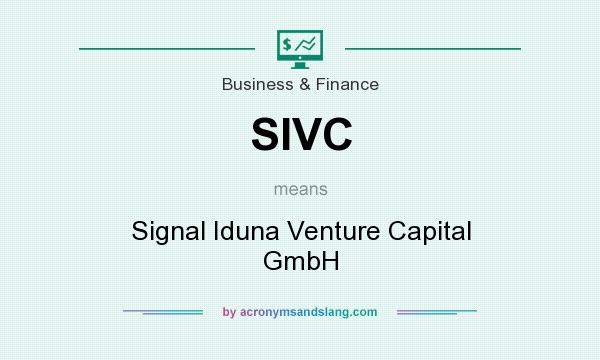 What does SIVC mean? It stands for Signal Iduna Venture Capital GmbH