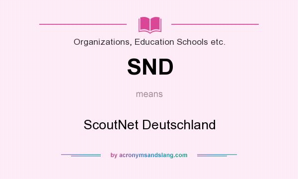 What does SND mean? It stands for ScoutNet Deutschland