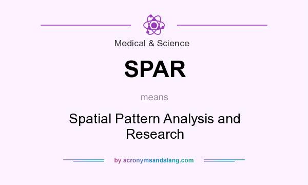 What does SPAR mean? It stands for Spatial Pattern Analysis and Research