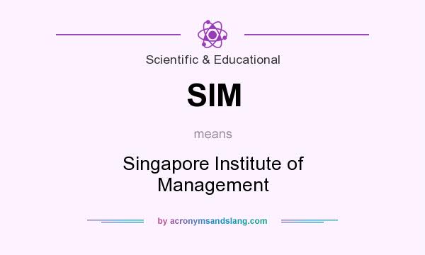 What does SIM mean? It stands for Singapore Institute of Management