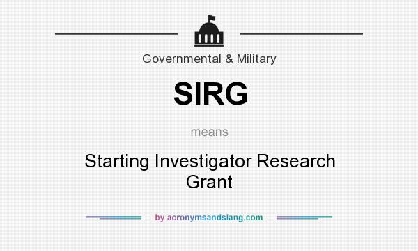 What does SIRG mean? It stands for Starting Investigator Research Grant
