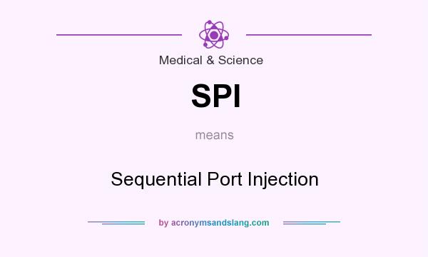 What does SPI mean? It stands for Sequential Port Injection