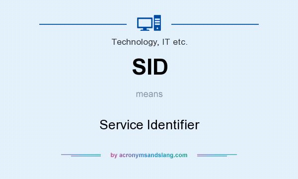 What does SID mean? It stands for Service Identifier