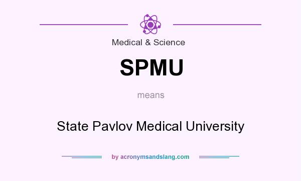 What does SPMU mean? It stands for State Pavlov Medical University