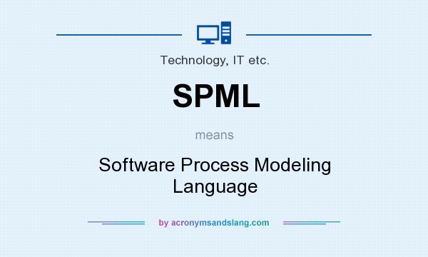 What does SPML mean? It stands for Software Process Modeling Language