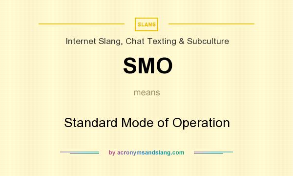 What does SMO mean? It stands for Standard Mode of Operation