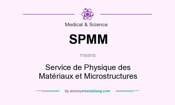 What does SPMM mean? It stands for Service de Physique des Matériaux et Microstructures