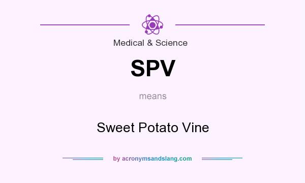 What does SPV mean? It stands for Sweet Potato Vine